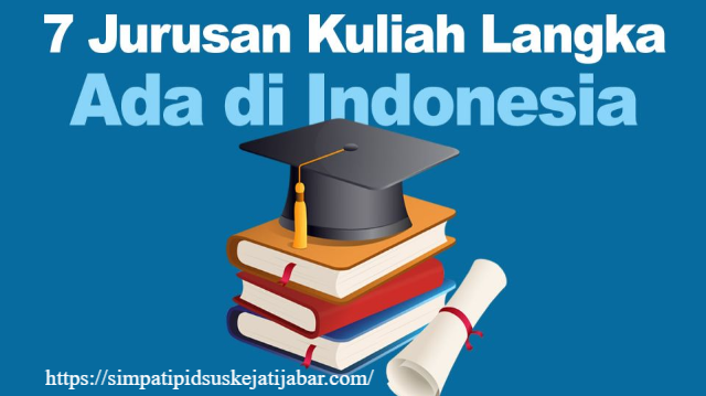 7 Jurusan S-1 Langka di Indonesia: Peluang Karier Menjanjikan